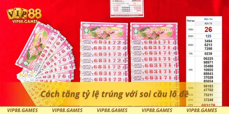 Cách tăng tỷ lệ trúng với soi cầu lô đề
