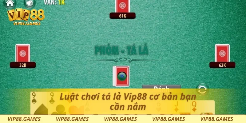 Luật chơi tá lả Vip88 cơ bản bạn cần nắm