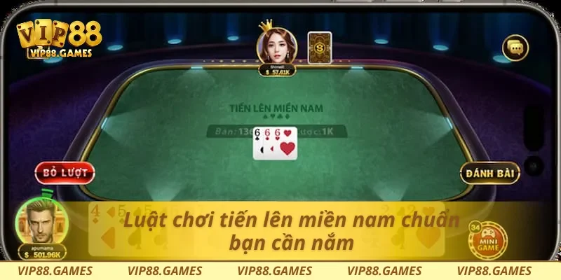 Luật chơi tiến lên miền nam chuẩn bạn cần nắm