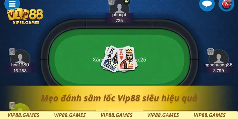 Mẹo đánh sâm lốc Vip88 siêu hiệu quả